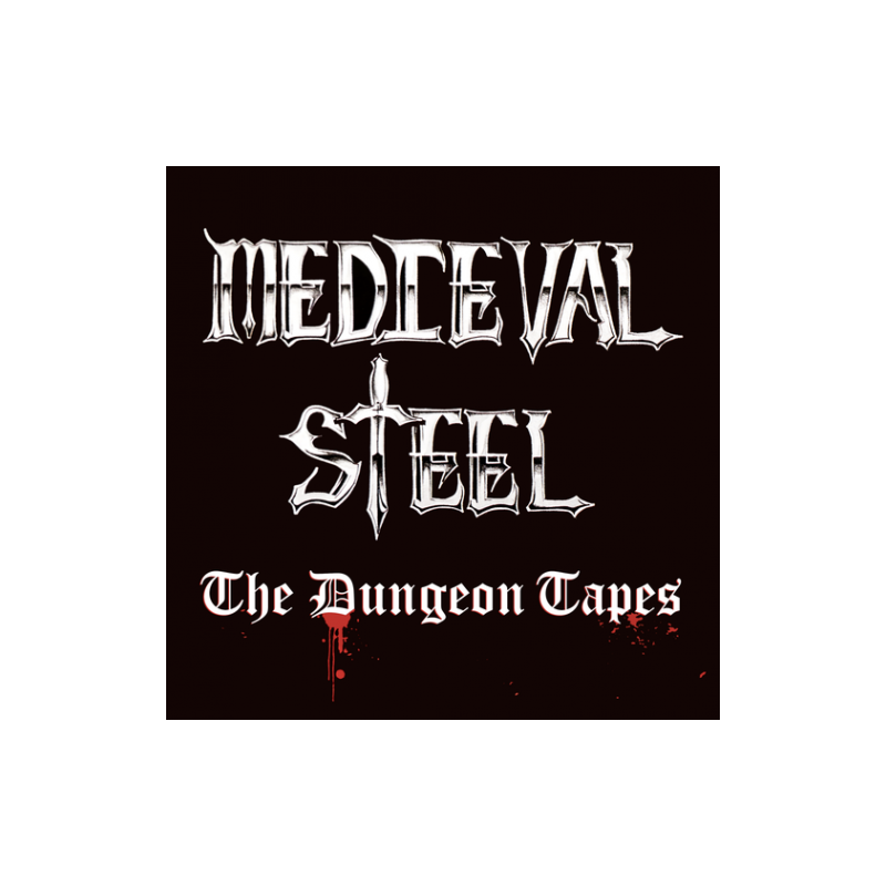 Medieval Steel "The Dungeon Tapes" (CD)