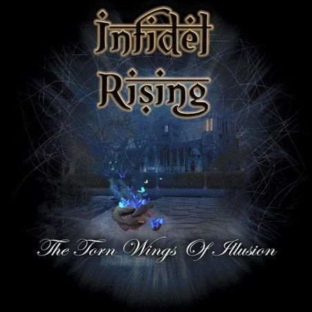 Infidel Rising - "The Torn Wings of Illusion" (digiCD)