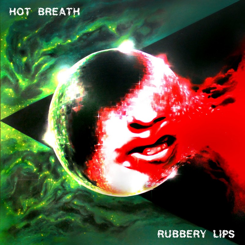 Hot Breath - "Rubbery Lips" (digiCD)