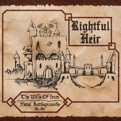 Rightful Heir - "The Wills of Iron - Metal Battlegrounds 86-89" (CD)