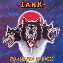 Tank - "Filth Hounds of...