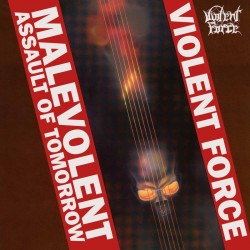 Violent Force - "Malevolent Assault of Tomorrow" (LP)