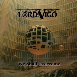Lord Vigo - "We Shall...