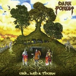 Dark Forest - "Oak, Ash &...