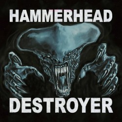 Hammerhead - "Destroyer"...