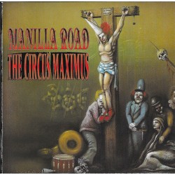 Manilla Road - "The Circus Maximus" (CD)