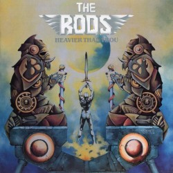The Rods - "Heavier Than...