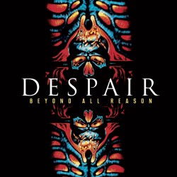 Despair - "Beyond All Reason" (CD)