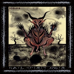 Hail Spirit Noir - "Pneuma"...