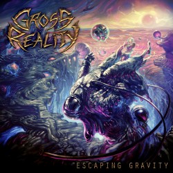 Gross Reality - "Escaping...