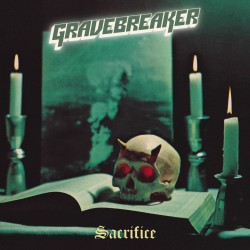 Gravebreaker - "Sacrifice"...
