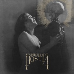Hostia - "Resurrected Meat"...