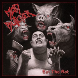 Mad Butcher - "Eat the Rat"...