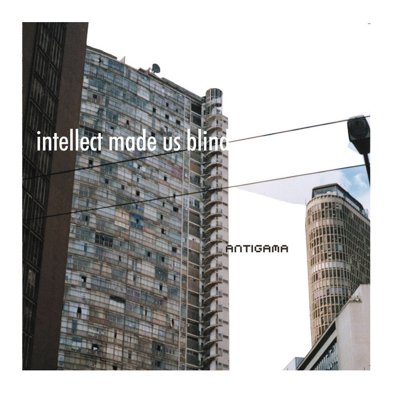 Antigama - "Intellect Made Us Blind" (CD)