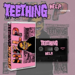 Teething - "Help" (MC)