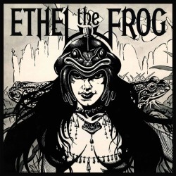 Ethel the Frog - "Ethel the...