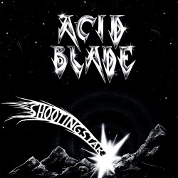 Acid Blade - "Shooting...
