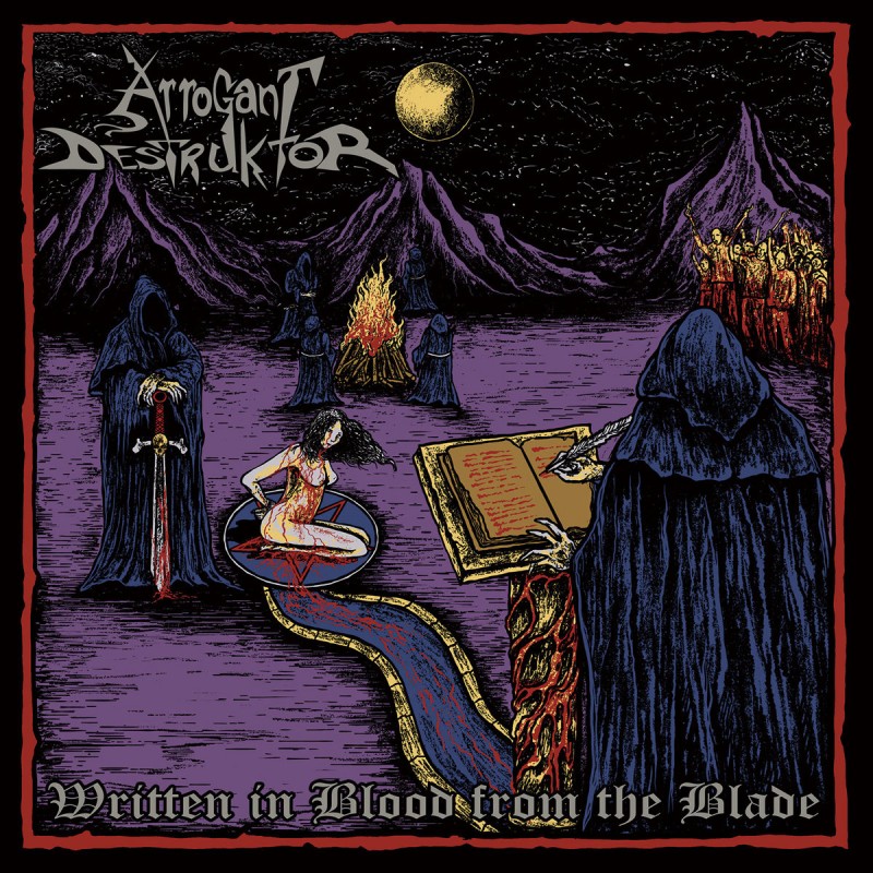 Arrogant Destruktor - "Written in Blood from the Blade" (CD)