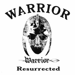 Warrior - "Resurrected"...