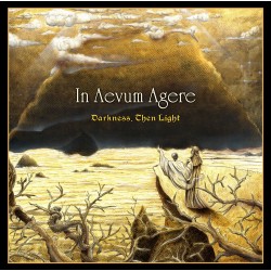 In Aevum Agere - "Darkness, Then Light" (CD)