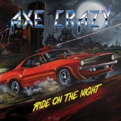 Axe Crazy - "Ride on the...