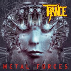 Trance - "Metal Forces"...