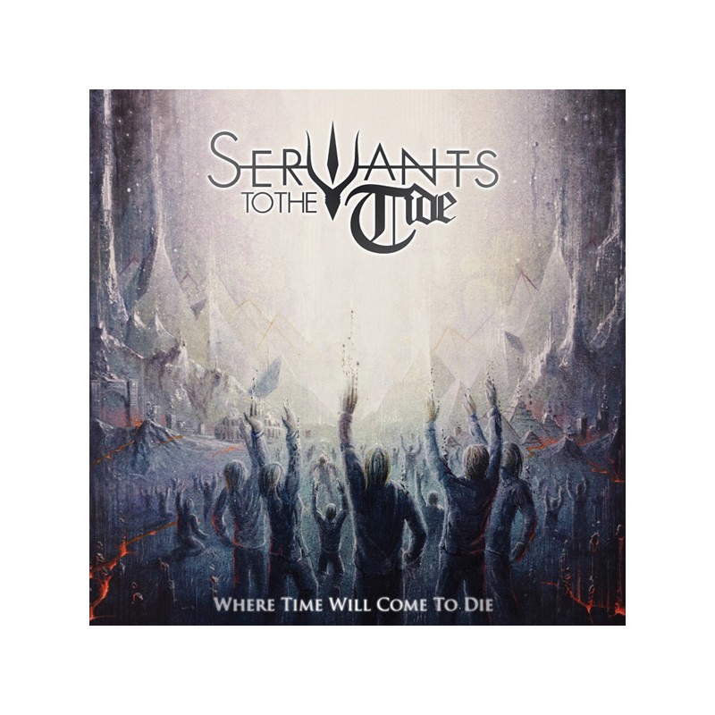 Servants to the Tide - "Where Time Will Come to Die" (CD)