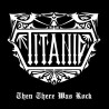 Titanic - "Then There Was Rock" (CD)