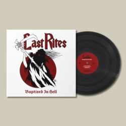 Last Rites - "Baptized in...