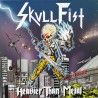 Skull Fist - "Heavier Than Metal" (mCD)