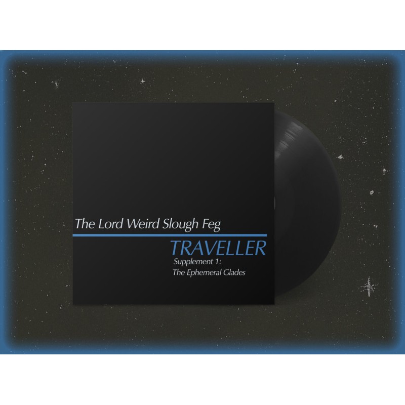 The Lord Weird Slough Feg - "Traveller Supplement 1: The Ephemeral Glades" (LP)