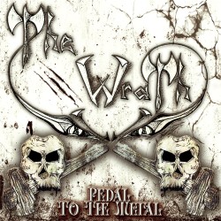 The Wrath - "Pedal to the...