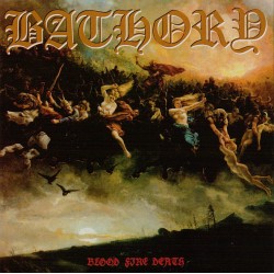 Bathory - "Blood, Fire,...