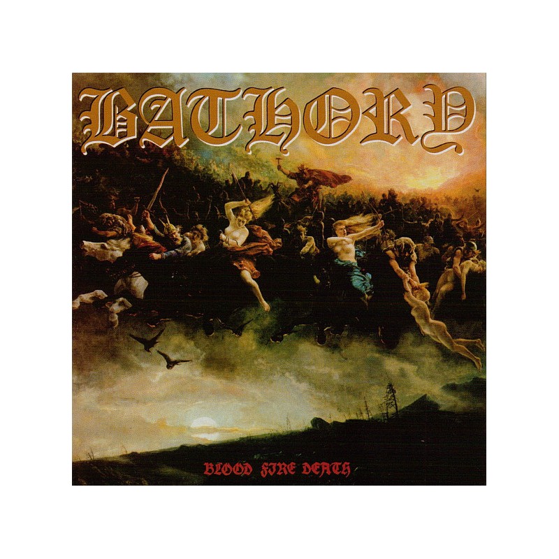 Bathory - "Blood, Fire, Death" (CD)