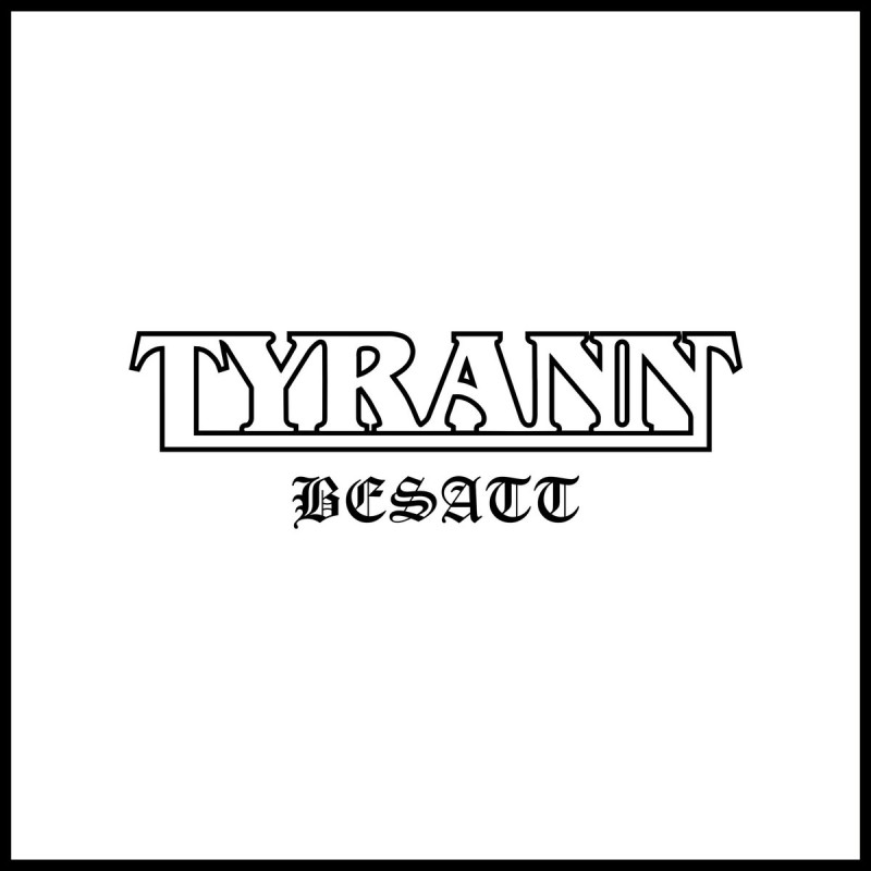 Tyrann - "Besatt" (CD)
