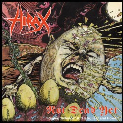 Hirax - "Not Dead Yet" (CD)