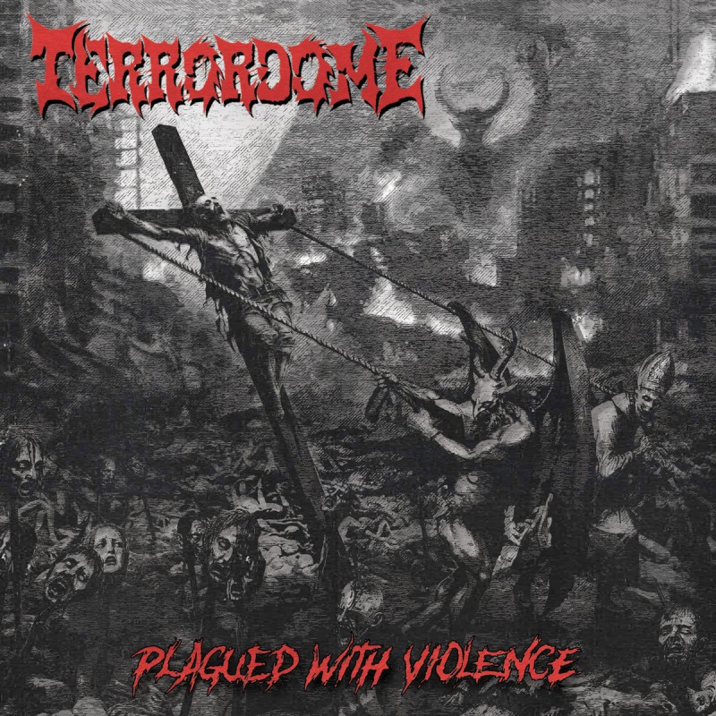 Terrordome - "Plagued with Violence" (CD)