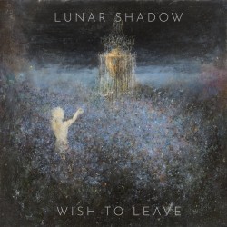 Lunar Shadow - "Wish to...