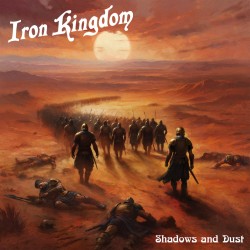 Iron Kingdom - "Shadows and...