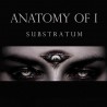 Anatomy of I - "Substratum" (CD)