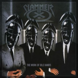 Slammer - "The Work of Idle...