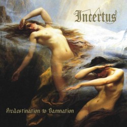 Incertus - "Predestination...