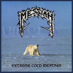 Messiah - "Extreme Cold...