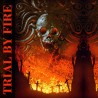 Trial by Fire - "Trial by Fire" (CD)